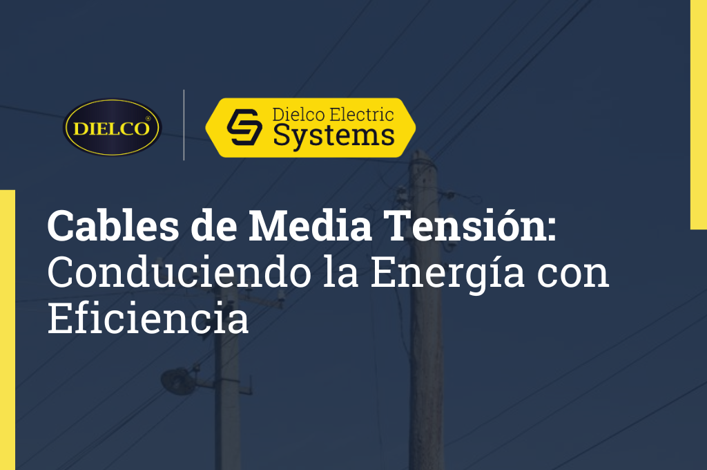 Cables de Media Tensión: Conduciendo la Energía con Eficiencia
