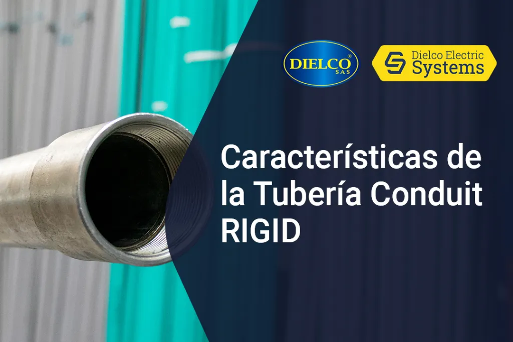 Características de la Tubería Conduit RIGID