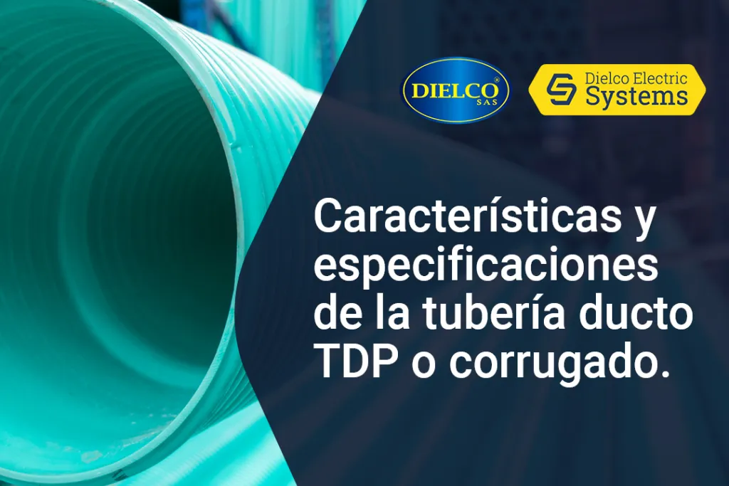 Características y especificaciones de la tubería ducto TDP o corrugado