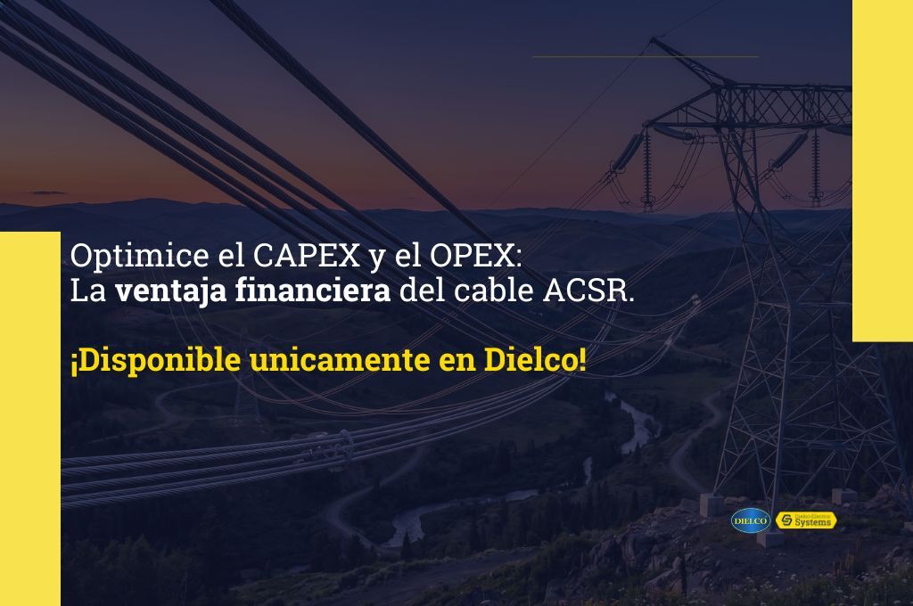 Optimice el CAPEX y el OPEX: La Ventaja Financiera del Cable ACSR.