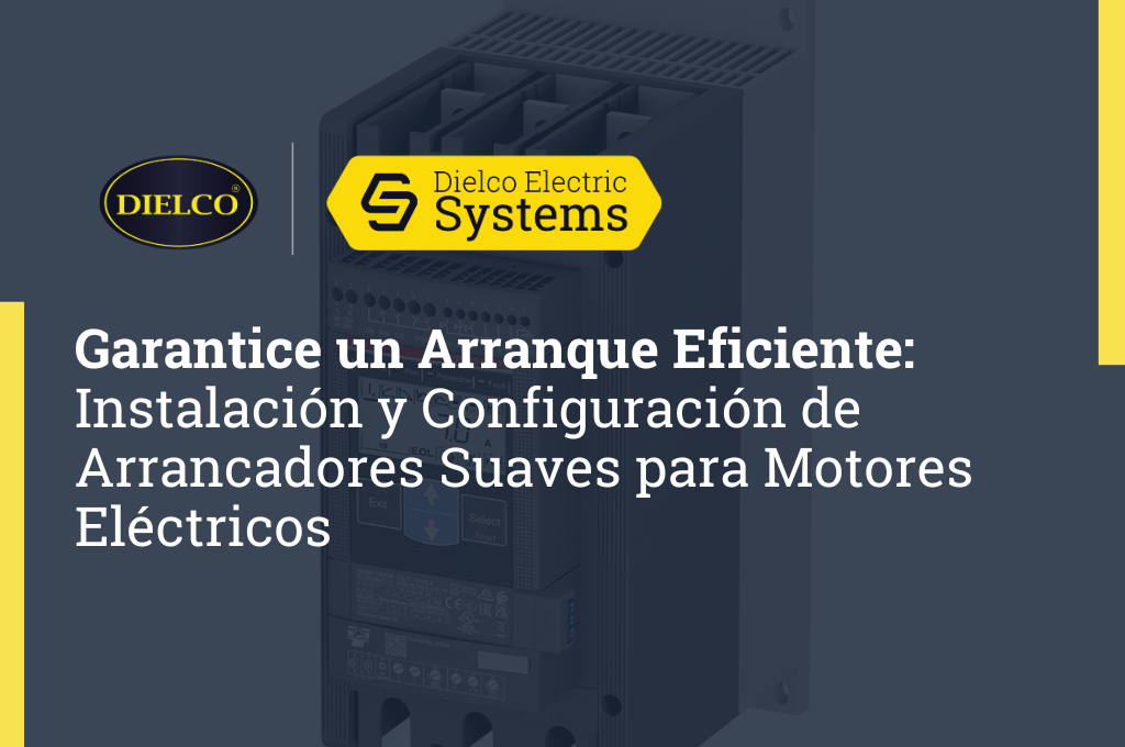 Garantice un Arranque Eficiente: Instalación y Configuración de Arrancadores Suaves para Motores Eléctricos