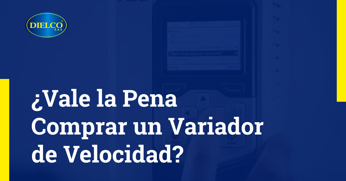 ¿Vale la Pena Comprar un Variador de Velocidad?