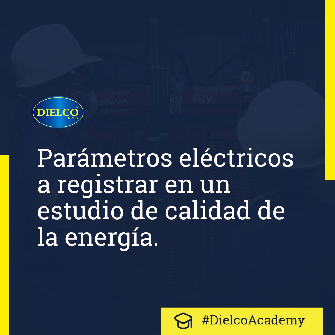 Parámetros eléctricos a registrar en estudio de calidad de la energía