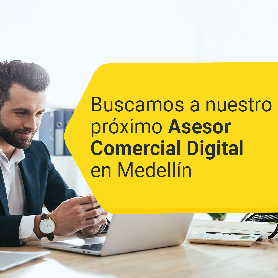 Asesor Comercial Digital - Medellín