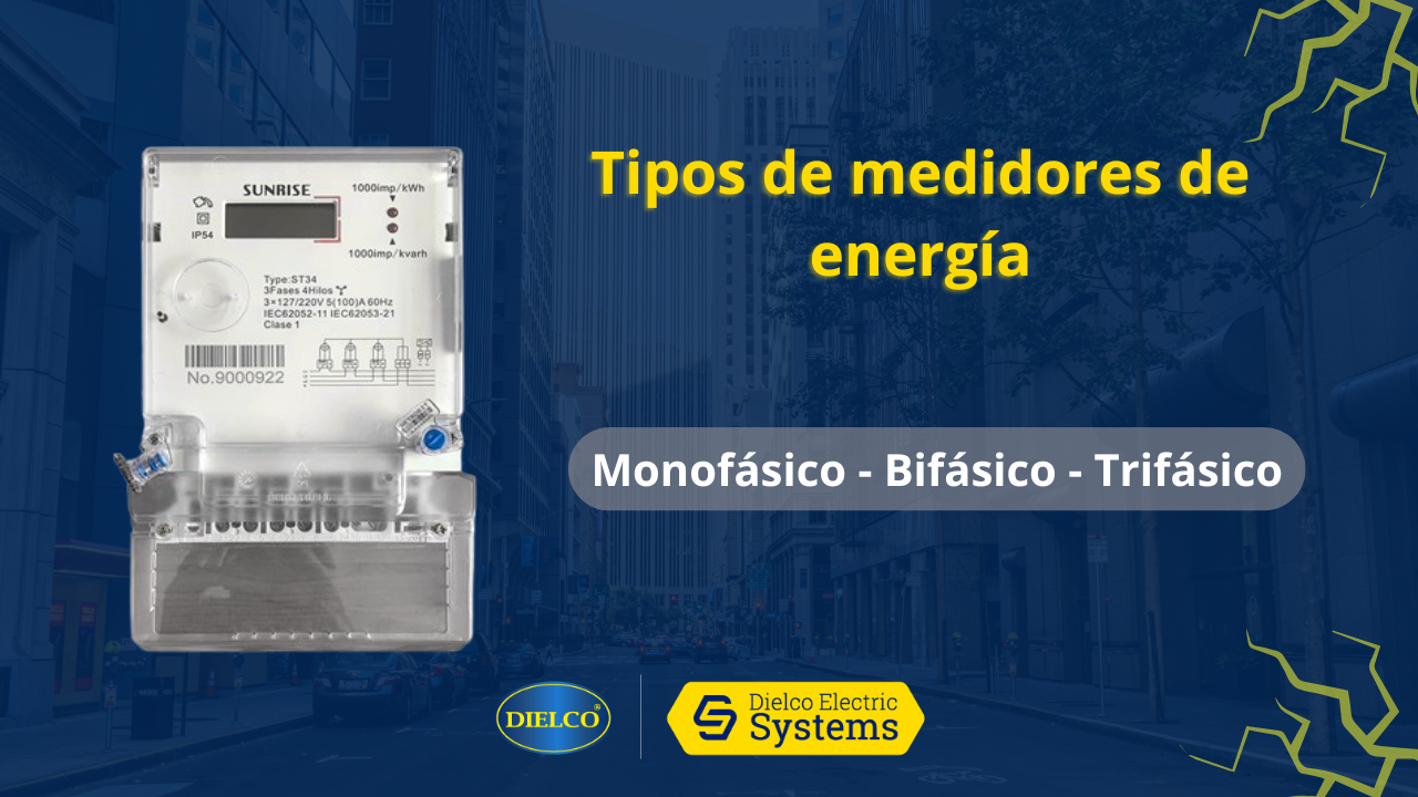 Tipos de contadores de Energía y sus aplicaciones en instalaciones